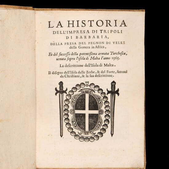 La Historia dell’impresa di Tripoli di Barberia, della presa del Pegnon di Velez della Gomera in Africa, et del successo della potentissima armata Turchesca venuta sopra I’isola di Malta l’anno 1565. La descrizione dell’isola di Malta. Il disegno